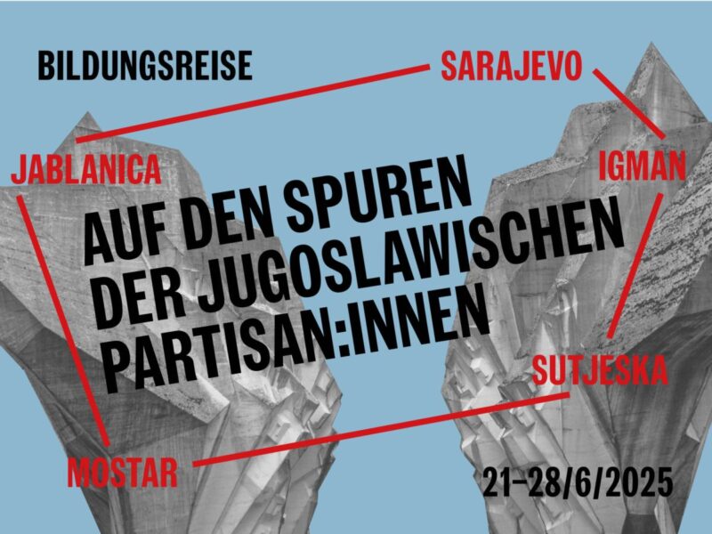 Titelbild Bildungsreise "Auf den Spuren der jugoslawischen Partisan:innen
Sarajevo, Igman, Sutjeska, Mostar, Jablanica